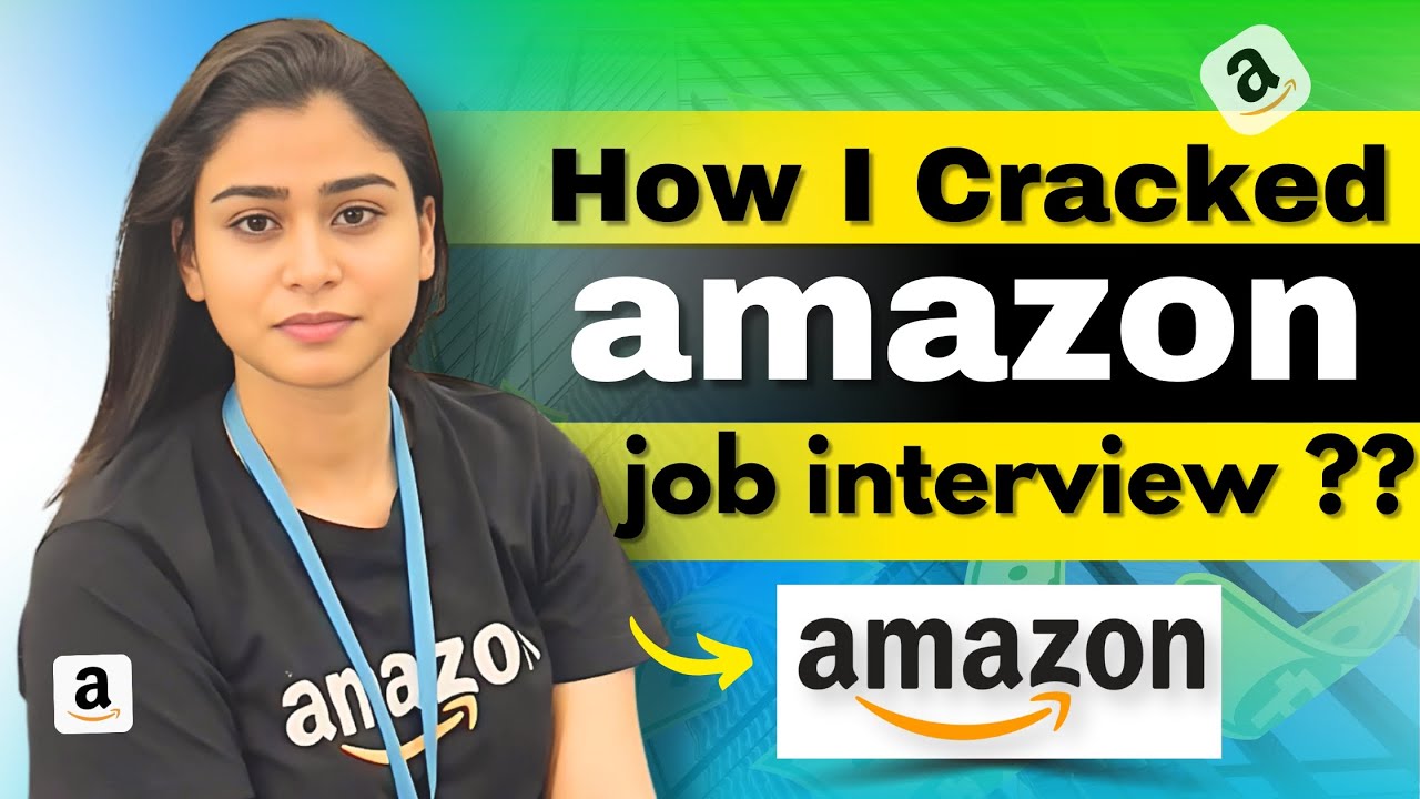 How I Cracked the Amazon Job Interview ??