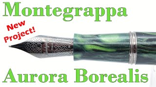 New Project! Montegrappa Aurora Borealis