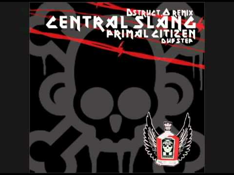 Central Slang-Primal Citizen (Dstruct.O Remix) Dubstep Metal