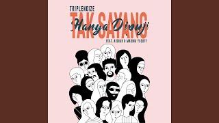 Tak Sayang, Hanya Dipuji Music Video