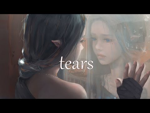 'tears'  (Sad Emotional Music Mix)