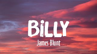 Billy - James Blunt (Lyrics/Vietsub)