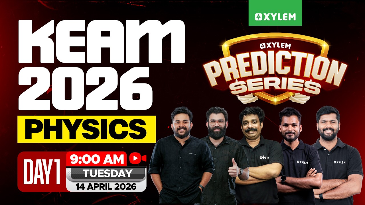KEAM 2026 PREDICTION SERIES - DAY 1: PHYSICS | Xylem KEAM