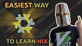 THE BEST WAY TO LEARN NIX