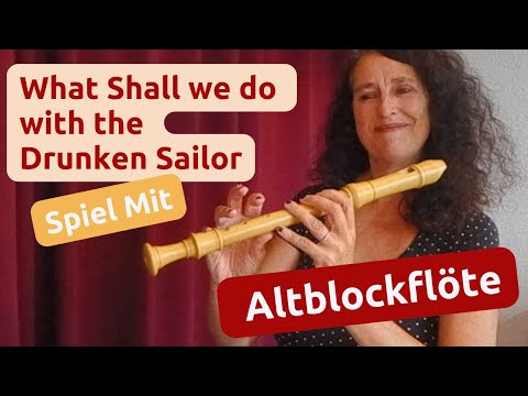 What Shall we do with the Drunken Sailor - Altflöte - Spiel mit! #recorder #blockflöte #flöte