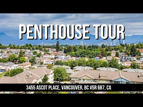 Queens Court - Penthouse Tour | 3455 Ascot Place Vancouver, BC | First Stay Realty Inc.