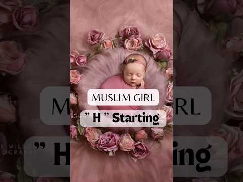 Muslim Baby Girl Names.starting with Letter " H ".#viral,#shorts,#names