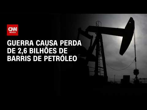 Guerra no Oriente Médio causa perda de 2,6 bilhões de barris de petróleo | CNN MERCADO