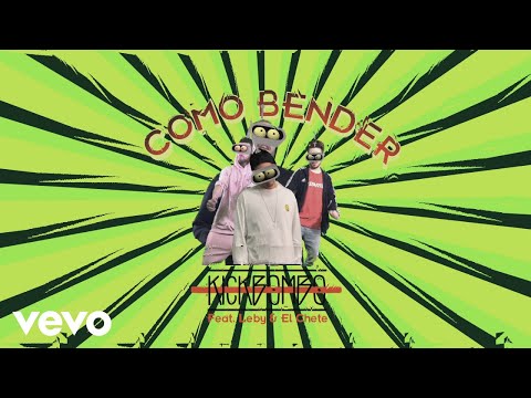 KICKBOMBO - Como Bender (Audio) ft. Leby, El Chete