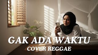 Download lagu #031 Request Subscribe - Gak Ada Waktu - Radja (Reggae Cover) | By Shifa Vibes Cover Reggae mp3