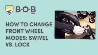 How To Change Front Wheel Modes From Swivel To Lock On BOB Gear Jogging Strollers