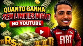 QUANTO GANHA O CANAL SEM LIMITES NIGHT ? | GANHOS REAIS 2026