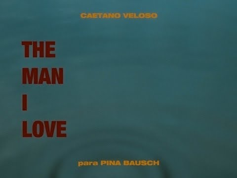 The man I love - Caetano Veloso