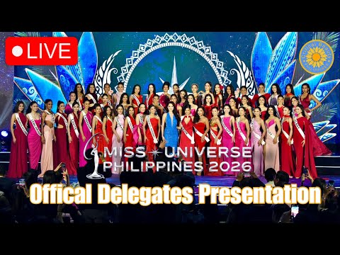 LIVE | Miss Universe Philippines 2026 Official Delegates Presentation