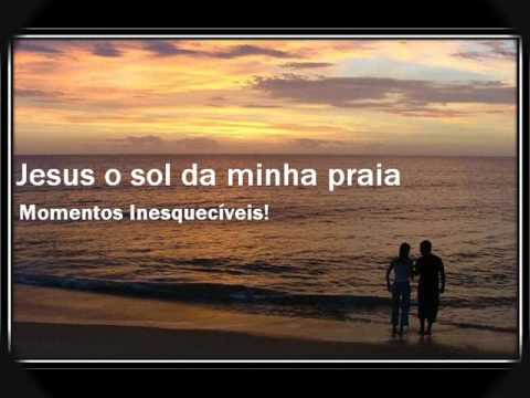 Jesus o sol da minha praia