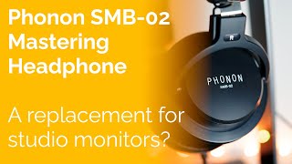 Video thumbnail for Phonon SMB-02 Headphone Review - A replacement for studio monitors? by Passion for Sound