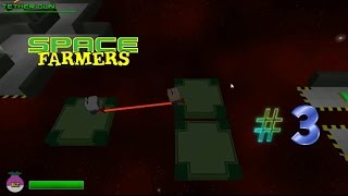 Space Farmers #3 - อย่าแยกจากกัน มิฉะนั้นจะต้องตาย