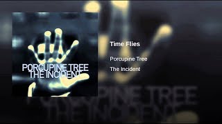 Porcupine Tree - Time Flies (Studio Version)