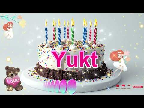 Yukti Happy Birthday song Happy Birthday to you