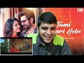Tumi Amari Hobe Song Reaction | Manush | Jeet | Susmita | Shashwat Singh | Savvy |@Grassrootent