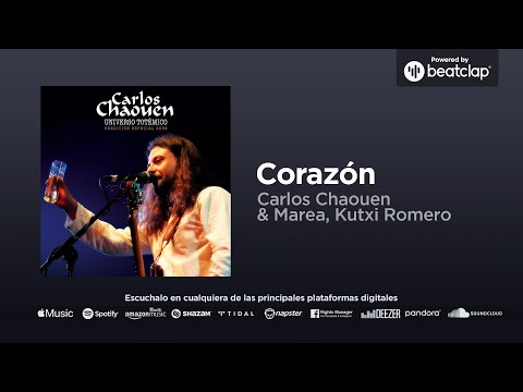 Carlos Chaouen & Marea, Kutxi Romero - Corazón