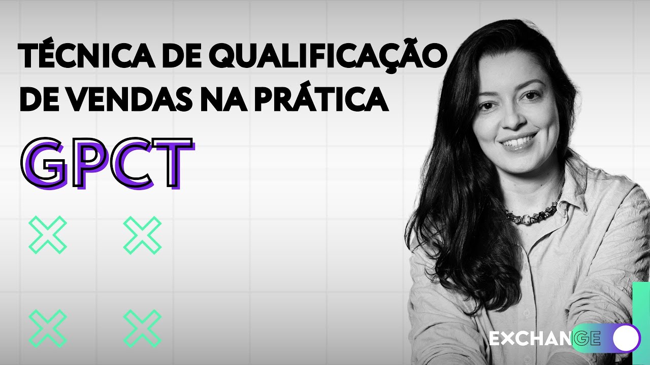 Qualifique melhor os seus negócios com a Técnica GPCT de Vendas
