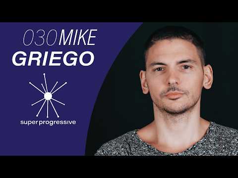 Mike Griego: Progressive House Is All About 'The Search' | SP030 | Super Progressive Podcast