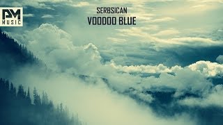 Serbsican - Voodoo Blue