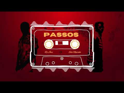 DJ JAZZ x EDU NEGRINHO - PASSOS (Official Audio)