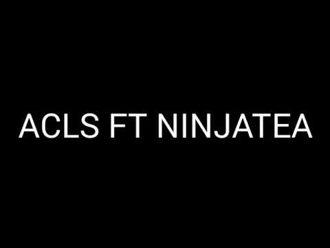 ACLS FT NINJATEA - HUSTLE