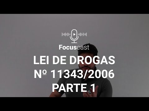 LEI 11343/2006 (LEI DE DROGAS) - RESUMO PARTE 1 - AulasCast