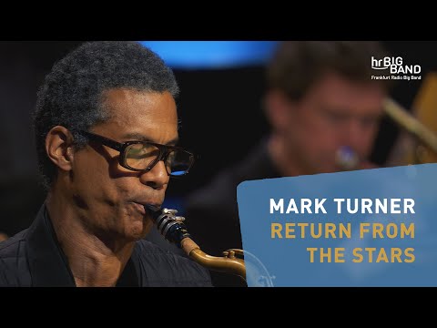 Mark Turner: "RETURN FROM THE STARS" | Frankfurt Radio Big Band | Saxophone | Jazz | 4K
