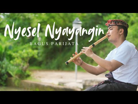 Nyesel Nyayangin - Bagus Parijata | Suling Bali Cover by Juni Ardika