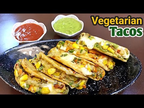 Tortilla Sandwiches Vegetarian || Tacos Recipe at Home || वेज किसाड़िया रेसिपी ||
