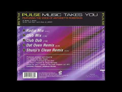 Pulse Feat Antoinette Roberson  -  Music Takes You (Dat Oven Remix)