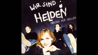 Wir sind Helden - Wir müssen nur wollen