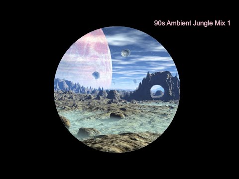 90s Ambient Jungle Mix [1] (1995 - 1996 Intelligent DnB)