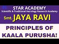 PRINCIPLES OF KAALA PURUSHA! | Smt. JAYA RAVI | STAR ACADEMY SSSE  5 |