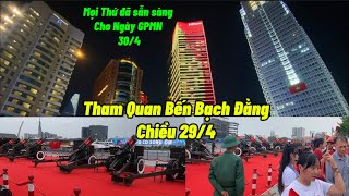 Tham Quan Bến Bạch Đằng chiều 29/4|Mọi Thứ Đã Sẵn Sàng Cho Ngày Diễu Binh 30/4#giaiphongmiennam