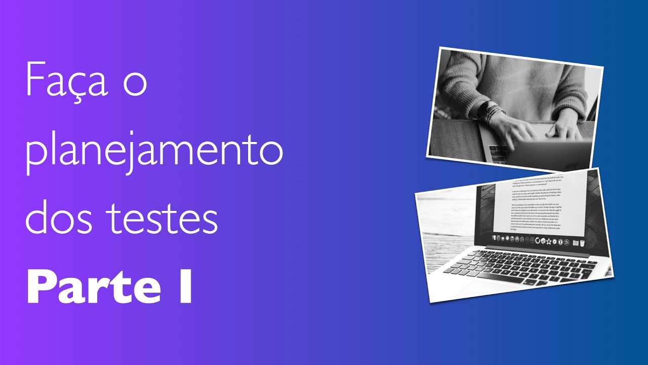 Plano de Teste de Software: Exemplo e importância  - Parte1 - Aula9