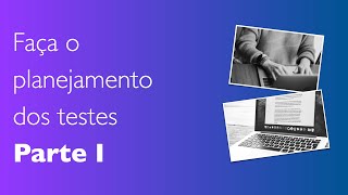 Plano de Teste de Software: Exemplo e importância  - Parte1 - Aula9