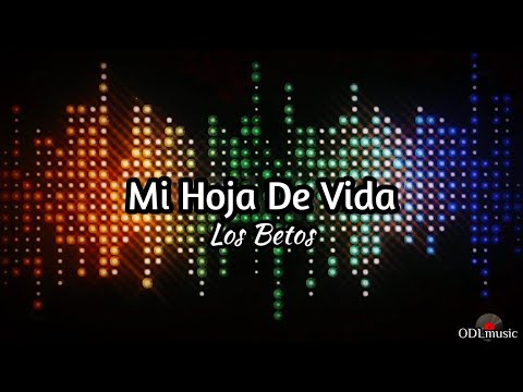 Mi Hoja De Vida - Los Betos (Letra)