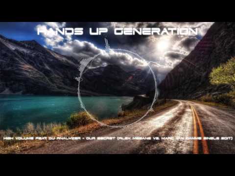 High Volume feat. DJ Analyzer - Our Secret (Alex Megane vs. Marc van Damme Single Edit)