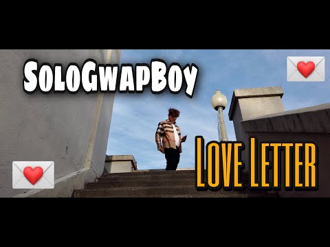 SoloGwapBoy - Love Letter (Music Video)