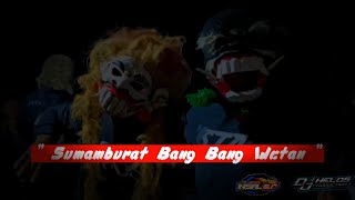 Download lagu DJ Kirab Bantengan ' Sumamburat Bang Bang Wetan ' by (DJ HELOS) mp3