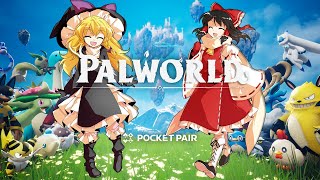 【ゆっくり実況】霊夢と魔理沙がまったりパルワールドやっていくようですよ？