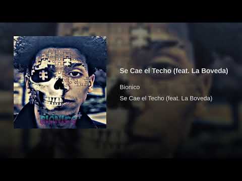 Se Cae el Techo- Bionico (ft La Boveda)