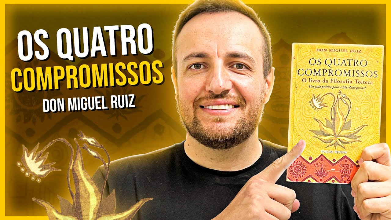 OS QUATRO COMPROMISSOS - DON MIGUEL RUIZ