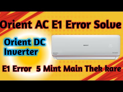 How to Solve Orient DC Inverter E1 Error | 5Mint Problem Solve | Remove Eroor