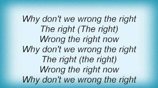 The F-Ups - Wrong The Right Lyrics